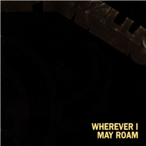 Wherever I May Roam
