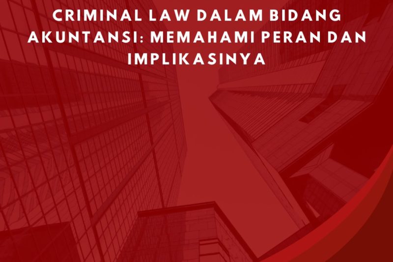 Peran Penting Criminal Defense Lawyer dalam Kasus Kriminal