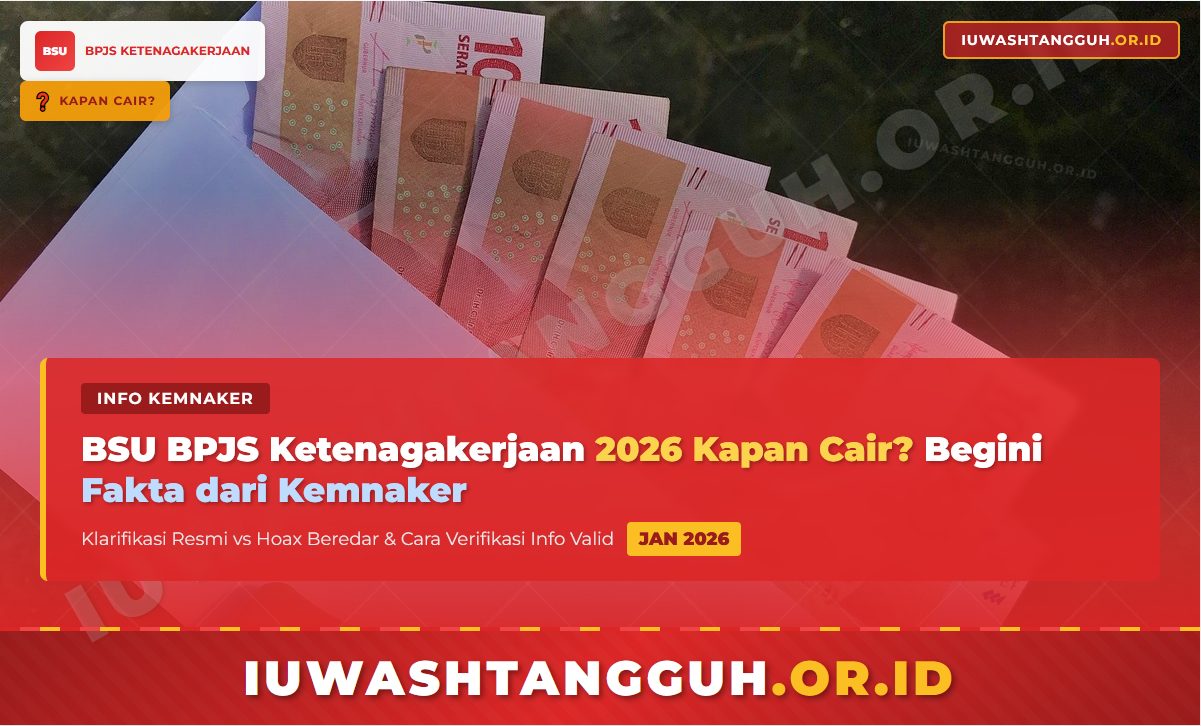 Apakah BSU 2026 Jadi Cair? Intip Kabar Terbaru Dan Penjelasan Dari Kemnaker
