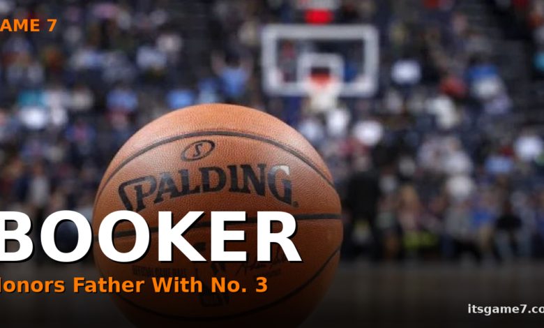 Devin Booker Changes Jersey Number to Honor His Dad